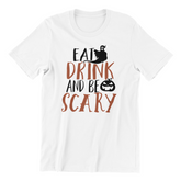 Eat Drink & Be Scary Unisex majica sa printom