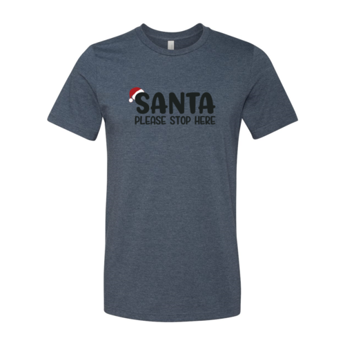 Santa Please Stop Here Majica