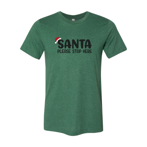 Santa Please Stop Here Majica