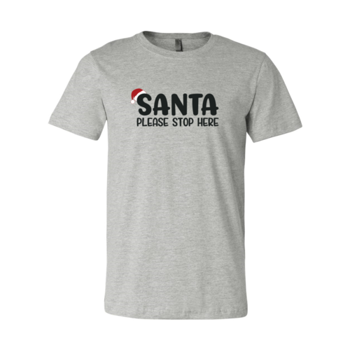 Santa Please Stop Here Majica